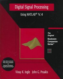 Digital Signal Processing Using Matlab V.4: A Bookware Companion Problems Book (Pws Bookware Companion Series)