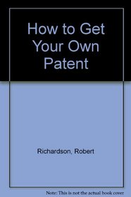 How To Get Your Own Patent