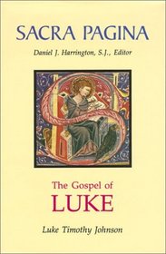 The Gospel of Luke (Sacra Pagina Series, Vol 3)