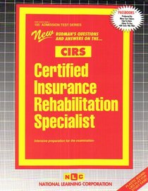 Certified Insurance Rehabilitation Specialist (CIRS) (Cirs)