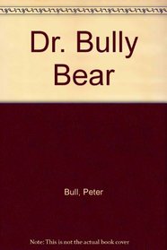 Dr. Bully Bear