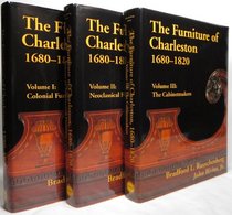 The Furniture of Charleston, 1680-1820 (The Frank L. Horton Series)