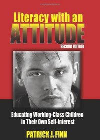 Literacy With an Attitude: Educating Working-Class Children in Their Own Self-Interest