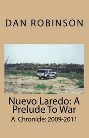 Nuevo Laredo: A Prelude To War