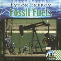Fossil Fuels (Eye on Energy)