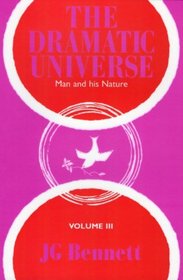 Dramatic Universe, Volume 3: Man and His Nature (v. 3)