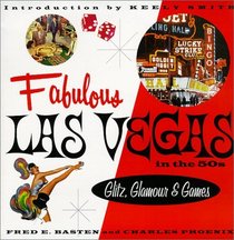 Fabulous Las Vegas in the 50s: Glitz, Glamour  Games