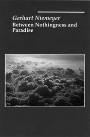 Between Nothingness and Paradise