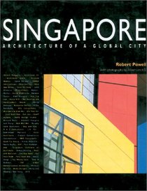 Singapore: Architecture of a Global City
