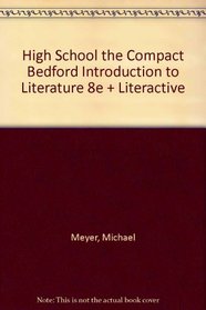 High School the Compact Bedford Introduction to Literature 8e + Literactive