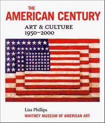 The American Century: Art and Culture, 1950-2000