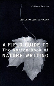 A Field Guide to the Norton Book of Nature Writing, College Edition