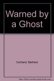 Warned by a Ghost