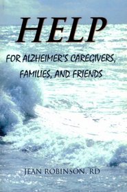 Help for Alzheimer's Caregivers, Families, and Friends