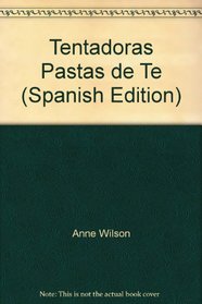 Tentadoras Pastas de Te (Spanish Edition)