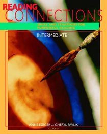 Reading Connections Intermediate: Skills and Strategies for Purposeful Reading Student Book