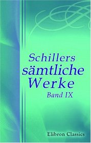 Schillers smtliche Werke: Band IX. Geschichte des dreissigjhrigen Kriegs (German Edition)
