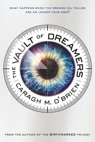The Vault of Dreamers (Vault of Dreamers, Bk 1)
