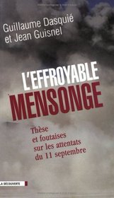 L Effroyable Mensonge: These Et Foutaises Sur Les Attentats Du 11 Septembre (French Edition)