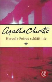 Hercule Poirot schlft nie (Hercule Poirot Never Sleeps) (Murder in the Mews (Hercule Poirot, Bk 17) (aka: Dead Man's Mirror)