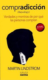 Compradiccion: Verdades y Mentiras de Por Que las Personas Compran (Spanish Edition)
