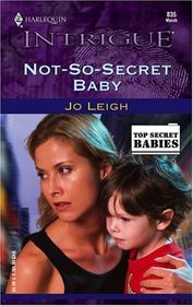 Not-So-Secret Baby (Top Secret Babies) (Harlequin Intrigue, No 835)