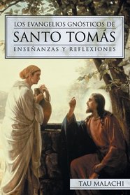 Los Evangelios Gnsticos de Santo Toms: Enseanzas y Reflexiones