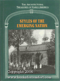 Styles of the Emerging Nation (Architectural Treasures of Early America, 13)