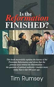 Is the Reformation Finished?