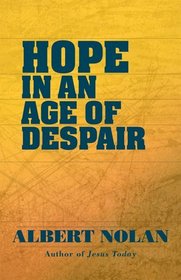 Hope in an Age of Despair: And Other Talks and Writings