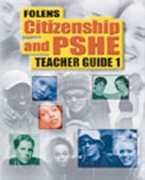 Secondary Citizenship & PSHE: Teacher File Year 7 (11-12) (Citizenship & Pshe Age 11-14)