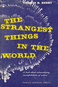 The Strangest Things in the World