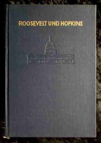 ROOSEVELT AND HOPKINS: AN INTIMATE HISTORY