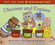 Discover and Explore: Based on Timothy Goes to School and Other Stories (Get Set for Kindergarten, 4)