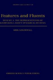 Features and Fluents: The Representation of Knowledge About Dynamical Systems Volume 1 (Oxford Logic Guides) (Vol 1)