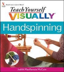 Teach Yourself Visually: Handspinning