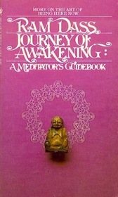 Journey of Awakening : A Meditator's Guidebook