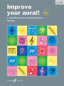 Improve Your Aural! Grade 6 (Book & CD) (Faber Edition: Improve Your Aural!)
