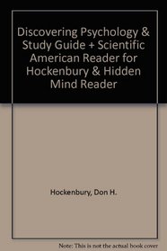 Discovering Psychology, Study Guide, Scientific American Reader for Hockenbury & Hidden Mind Reader