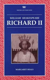 Richard II (Writers  Their Work)