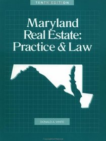 Maryland Real Estate: Practice  Law, 10th Edition