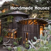 Handmade Houses: A Free-Spirited Century of Earth-Friendly Home Design