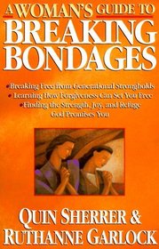 A Woman's Guide to Breaking Bondages (Woman's Guides)