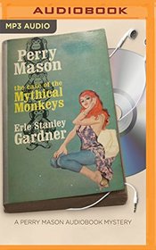 The Case of the Mythical Monkeys (Perry Mason Series)