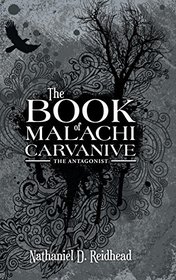 The Book of Malachi Carvanive: The Antagonist