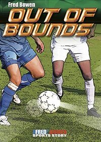 Out of Bounds (Fred Bowen Sports Story Series)