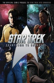Star Trek - Countdown to Darkness (Movie Prequel)