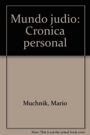 Mundo judio: Cronica personal (Spanish Edition)