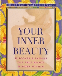 Your Inner Beauty Discover & Express The True Beauty Hidden Within