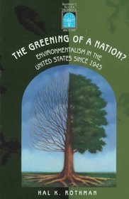 The Greening of a Nation?: Environmentalism in the U.S. Since 1945
